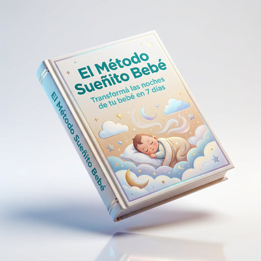 El Método Sueñito Bebé : Transformá las noches de desvelo en sueños reparadores en solo una semana.